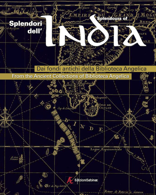 Splendori dell'India. Dai fondi antichi della Biblioteca Angelica