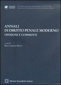 Annali di diritto penale moderno. Opinioni e commenti (2010)