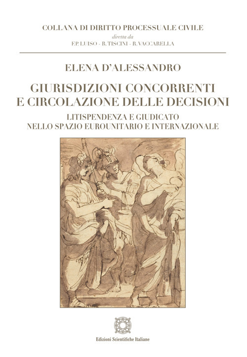 Giurisdizioni concorrenti e circolazione delle decisioni