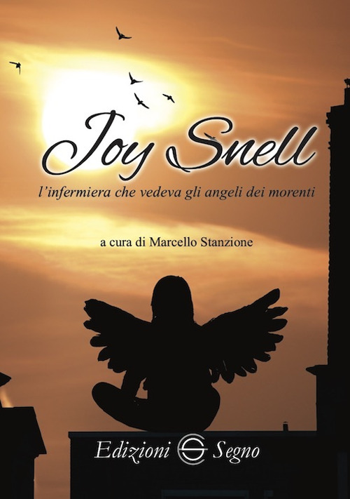 Joy Snell. L'infermiera che vedeva gli angeli dei morenti