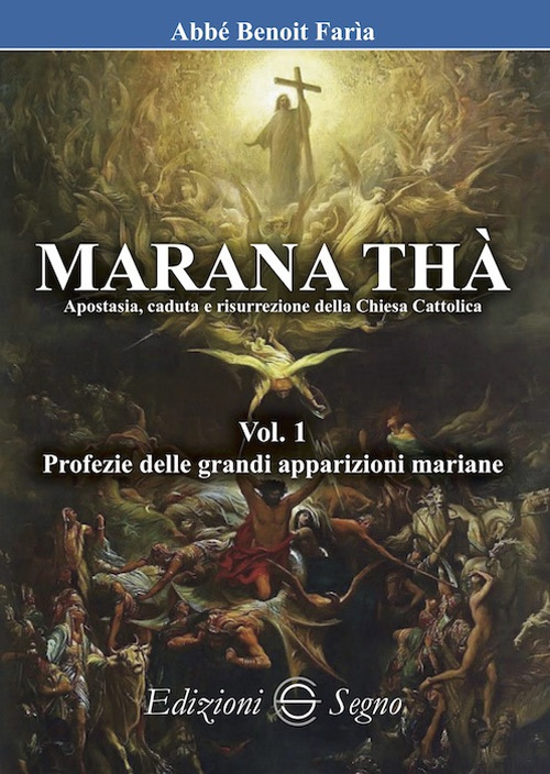 Marana Thà. Apostasia, caduta e risurrezione della Chiesa cattolica