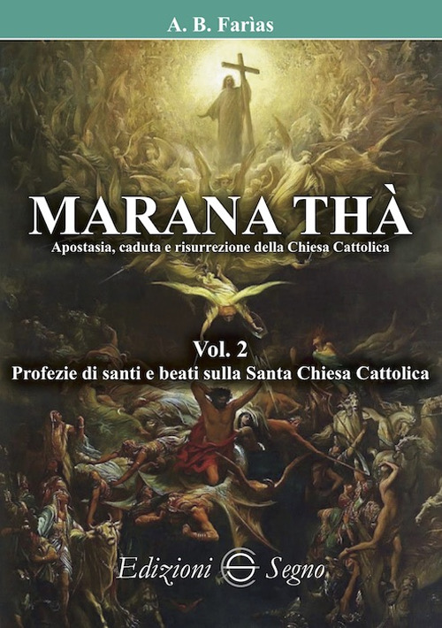 Marana Thà. Apostasia, caduta e risurrezione della Chiesa cattolica