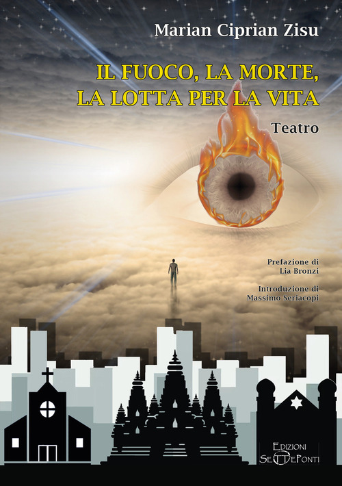 Il fuoco, la morte, la lotta per la vita