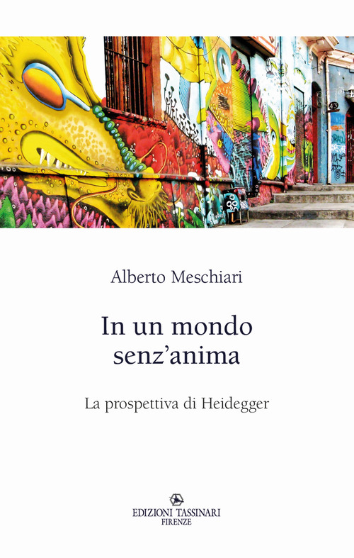 In un mondo senz'anima. La prospettiva di Heidegger
