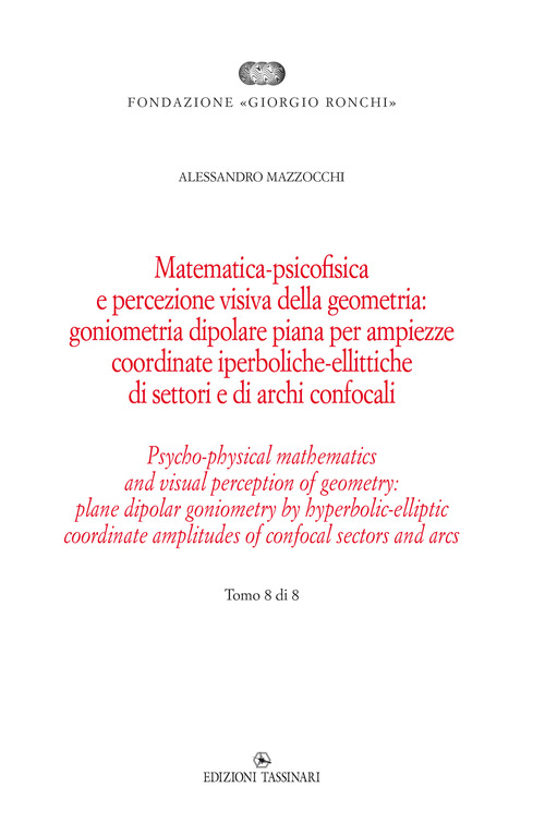 Matematica psicofisica e percezione visiva della geometria: goniometria dipolare piana per ampiezze coordinate iperboliche-ellittiche di settori e di archi confocali