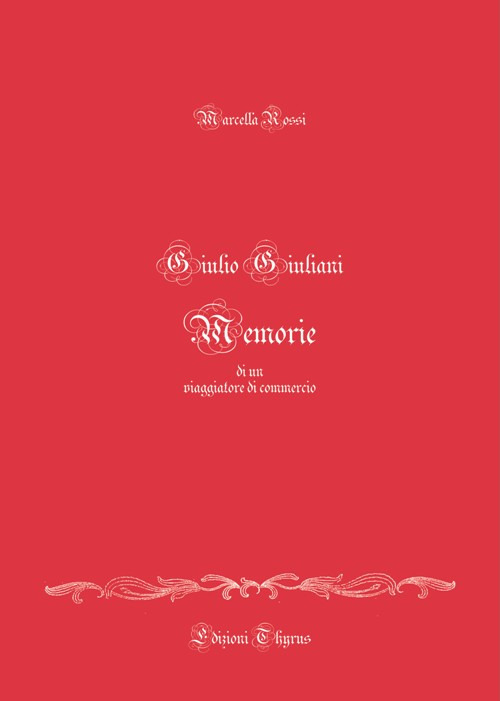 Giulio Giuliani. Memorie di un viaggiatore