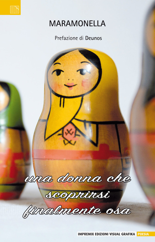 Una donna che scoprirsi finalmente osa