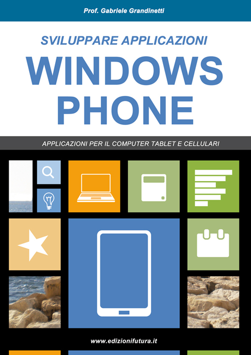Sviluppare applicazioni Windows phone. Partendo da zero