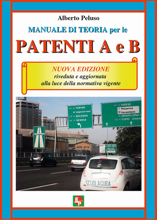 Manuale di teoria per le patenti A e B