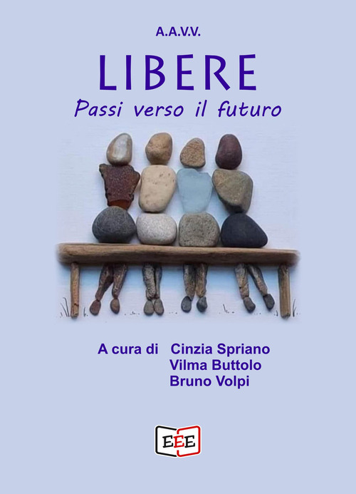 Libere. Passi verso il futuro