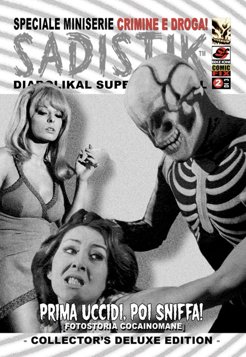 Prima uccidi, poi sniffa! Sadistik. Speciale miniserie «crimini e droga!»