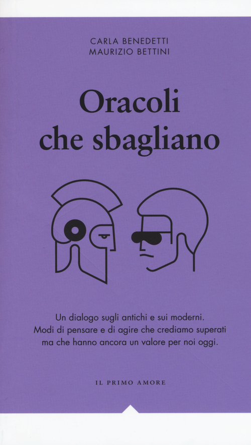 Oracoli che sbagliano. Un dialogo sugli antichi e sui moderni