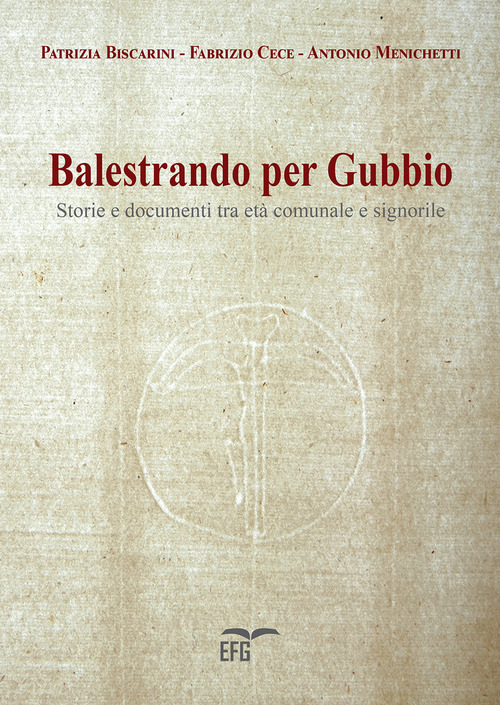 Balestrando per Gubbio. Storie e documenti tra età comunale e signorile