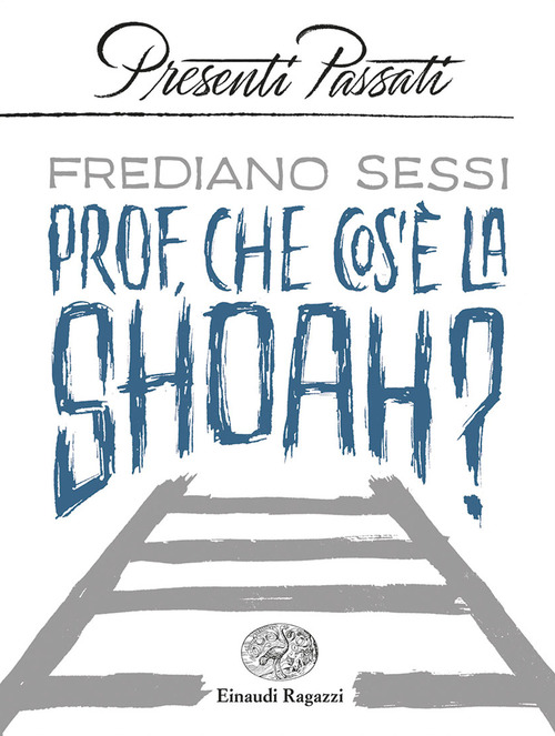 Prof, che cos'è la Shoah?