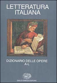 Letteratura italiana. Dizionario delle opere