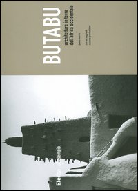 Butabu. Architetture in terra dell'Africa occidentale