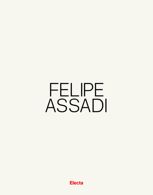 Felipe Assadi. Ediz. italiana e inglese