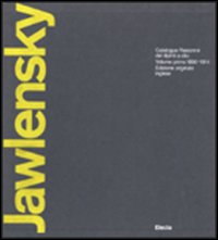 Jawlensky. Catalogue raisonné of the oil-paintings