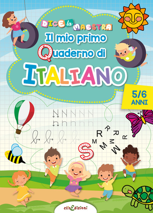 Il mio primo quaderno di italiano 5/6 anni. Dice la maestra