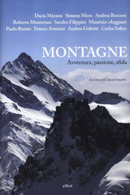Montagne. Avventura, passione, sfida