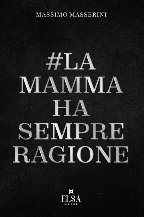 La mamma ha sempre ragione