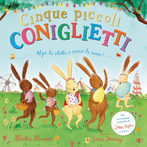 Cinque piccoli coniglietti. Con alette da sollevare