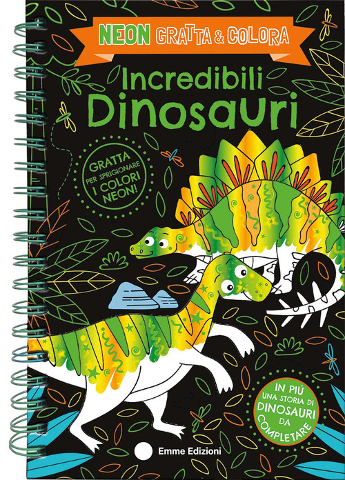 Incredibili dinosauri. Neon gratta e colora