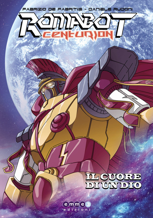 Romabot centurion. Il cuore di un dio