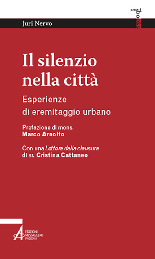 Il silenzio nella città. Esperienze di eremitaggio urbano