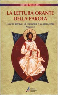 La lettura orante della parola. «Lectio divina» in comunità e in parrocchia