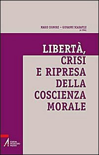 Libertà, crisi e ripresa della coscienza morale