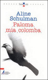 Paloma mia colomba