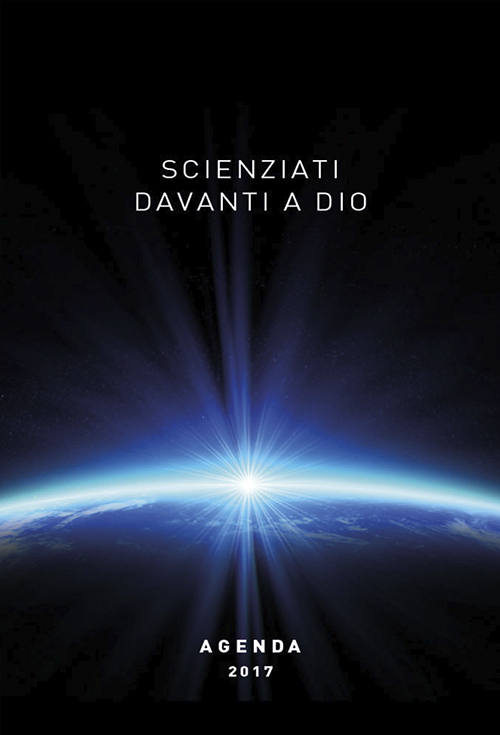 Scienziati davanti a Dio. Agenda 2017