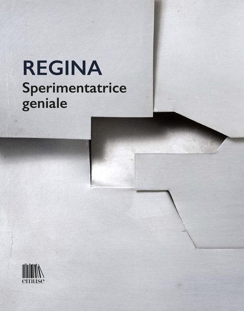 Regina. Sperimentatrice geniale
