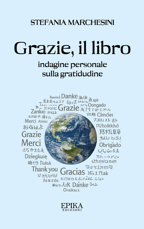 Grazie, il libro. Indagine personale sulla gratitudine