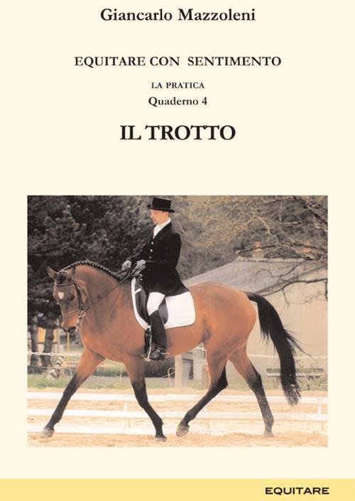 Equitare con sentimento. La pratica