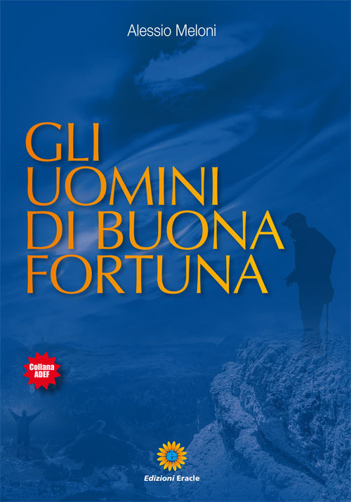 Gli uomini di buona fortuna