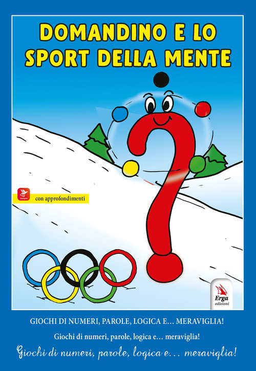 Domandino e lo sport della mente. Giochi di numeri, parole, logica e... meraviglia!