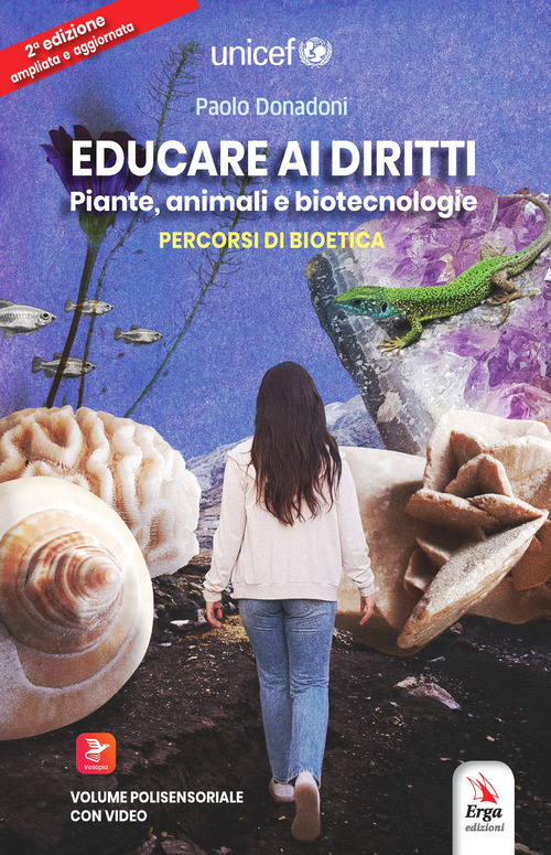Educare ai diritti. Piante, animali e biotecnologie. Percorsi di bioetica