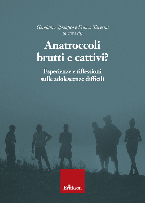 Anatroccoli brutti e cattivi? Esperienze e riflessioni sulle adolescenze difficili