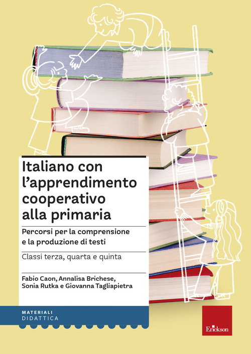 Italiano con l'apprendimento cooperativo alla primaria. Percorsi per la comprensione e la produzione di testi