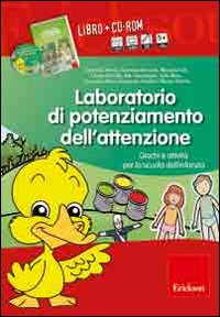 Laboratorio di potenziamento dell'attenzione. Giochi e attività per la scuola dell'infanzia
