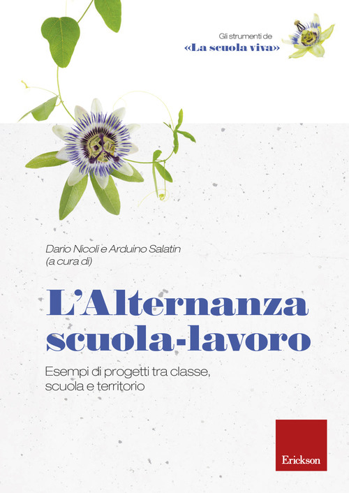 L'alternanza scuola-lavoro. Esempi di progetti tra classe, scuola e territorio