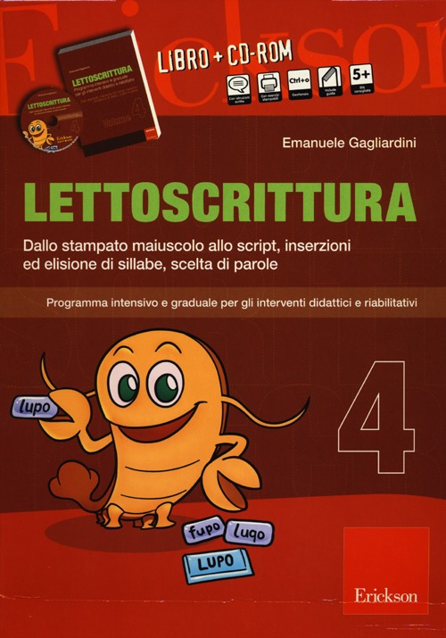 Lettoscrittura. Programma intensivo e graduale per gli interventi didattici e riabilitativi
