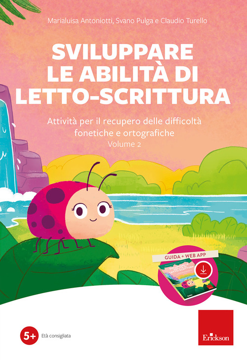 Sviluppare le abilità di letto-scrittura (Kit). Attività per il recupero delle difficoltà fonetiche e ortografiche