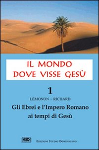 Il mondo dove visse Gesù