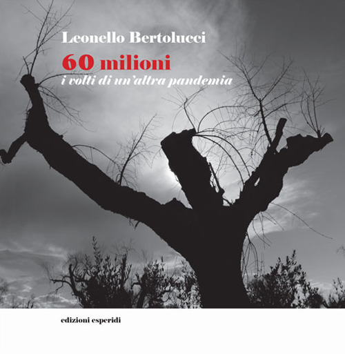 60 milioni. I volti di un'altra pandemia