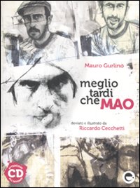 Meglio tardi che Mao