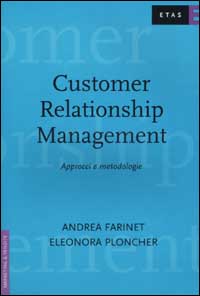 Customer Relationship Management. Approcci e metodologie