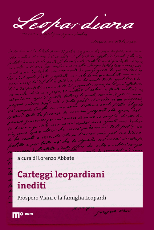 Carteggi leopardiani inediti. Prospero Viani e la famiglia Leopardi
